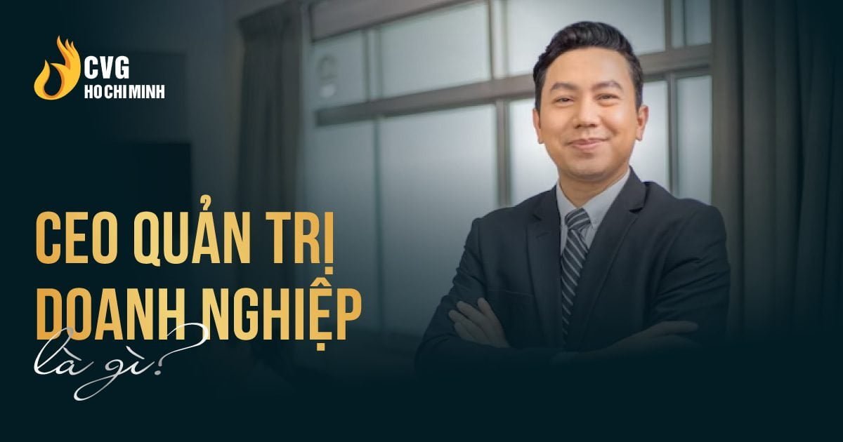 Trường học CEO dạy những gì - Học ở đâu là tốt nhất?