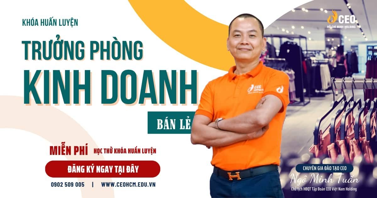 Khóa huấn luyện Trưởng phòng Kinh doanh Bán lẻ CEO Hồ Chí Minh Holding