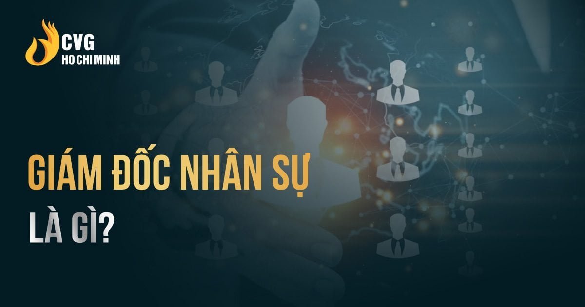 Tuyệt chiêu xây dựng khung năng lực giám đốc nhân sự chuẩn nhất