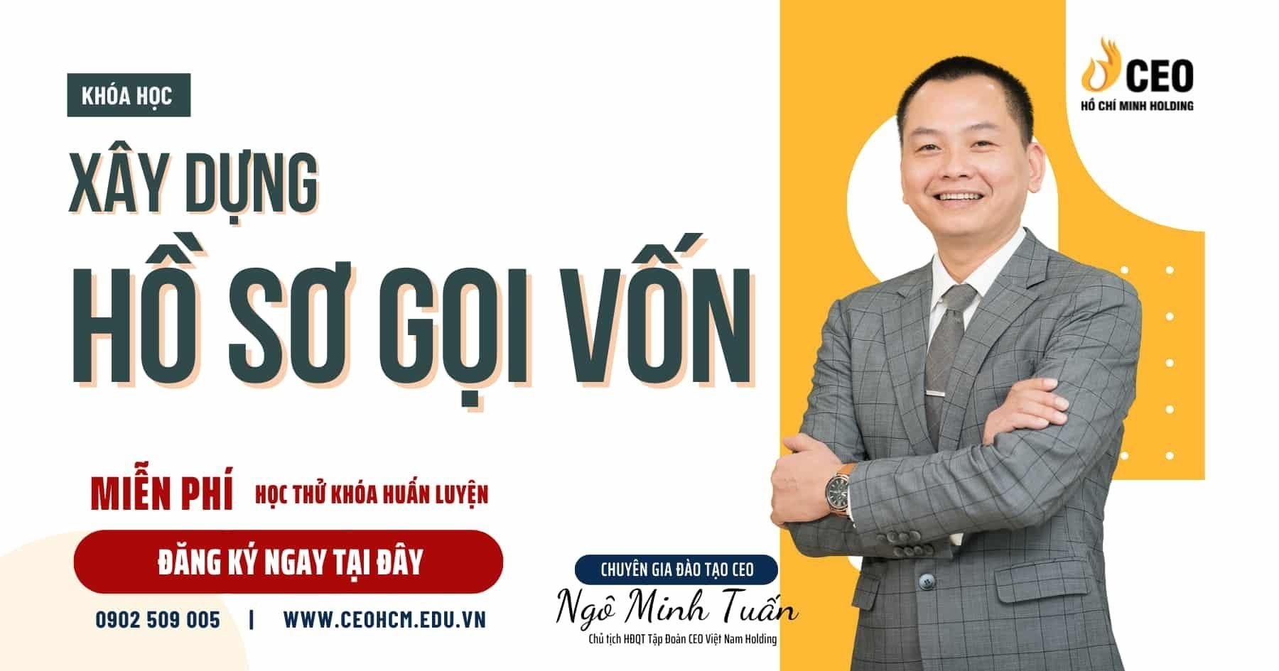 Khóa học Xây dựng Hồ Sơ Gọi Vốn CEO Hồ Chí Minh Holding